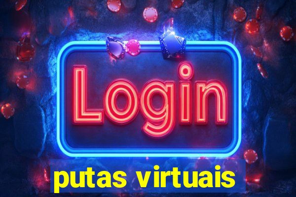 putas virtuais